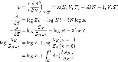 \begin{displaymath}
\begin{aligned}
\mu =&\left( \frac{\partial A}{\partial N} \...
 ...a \bigl(\frac{\partial Z_N}{\partial \kappa}\bigr)\end{aligned}\end{displaymath}